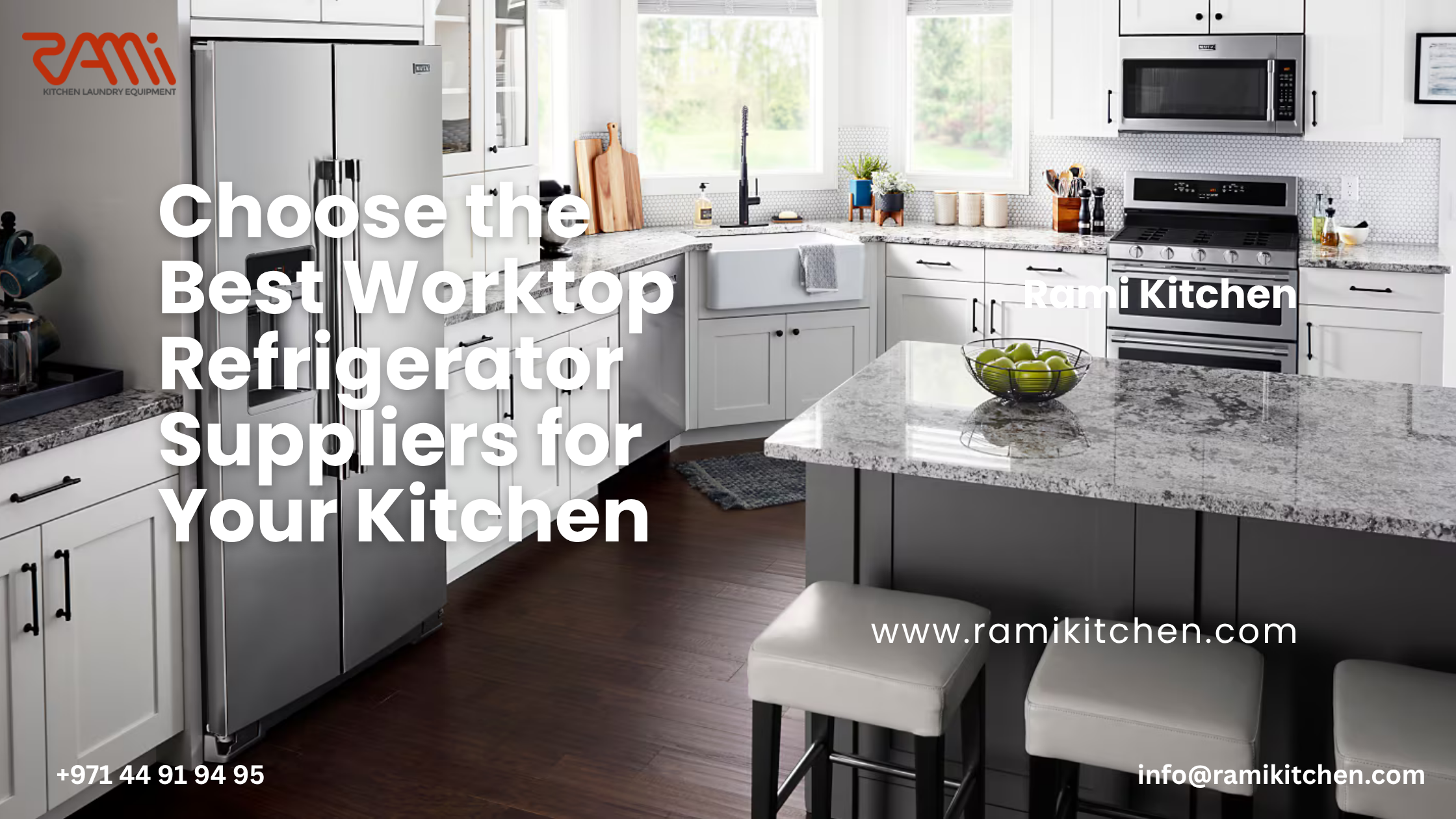 How to Choose the Best Worktop Refrigerator/Freezer Suppliers for Your Kitchen?